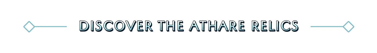 Knightstones: Banner text “DISCOVER THE AṬHARE RELICS” with teal arrow ornaments on sides.