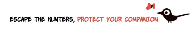 Escape Hunters – Koira Koira: Black bird icon with text "ESCAPE THE HUNTERS, PROTECT YOUR COMPANION" in bold font.
