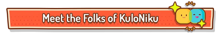 KuloNiku: Red banner with "Meet the Folks of KuloNiku" text and smiling yellow and blue icons.