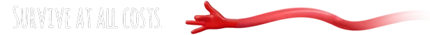 Survive at All Costs – Last Pirates: Die Together Last Pirates: White text “SURVIVE AT ALL COSTS!” beside a red stretched arm and hand.