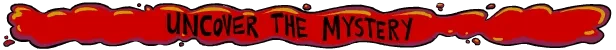 Leftovers KO!: Red, fiery text reads "UNCOVER THE MYSTERY" with a wavy, animated style.
