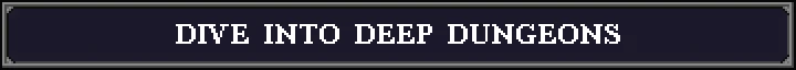 Legends of Dragaea: A dark blue button with white text reads "DIVE INTO DEEP DUNGEONS".