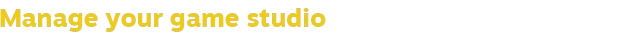 Let's Build a Dungeon: Bold yellow text reads "Manage your game studio" on a black background.