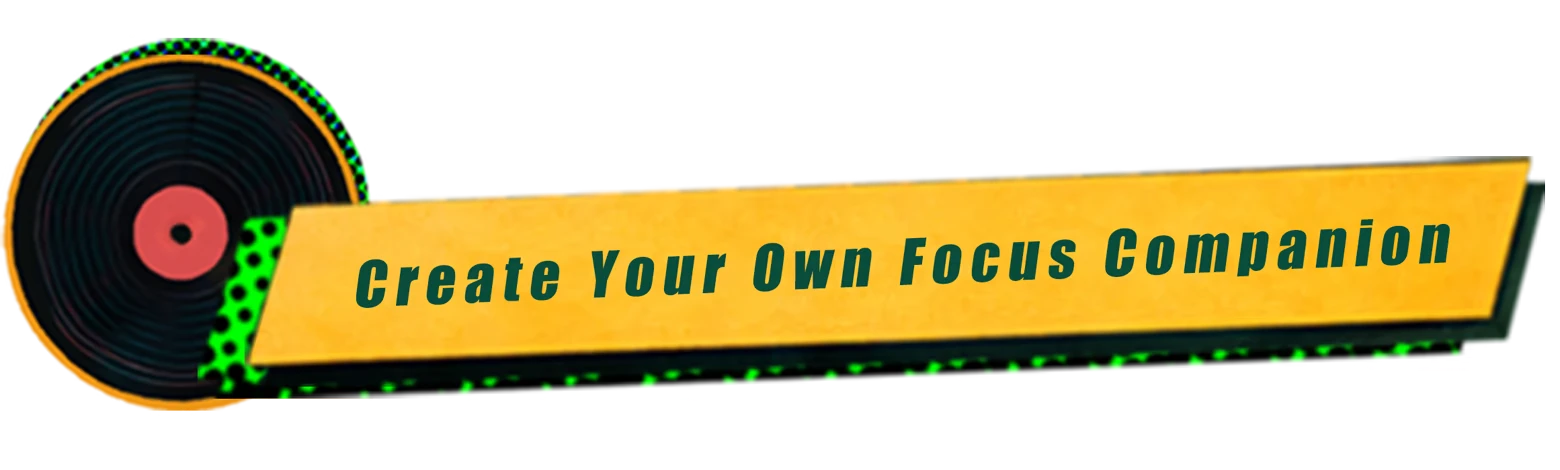 Focus Companion Banner – Lofi Records: Beats, Focus & Stories Lofi Records: Yellow banner reading “Create Your Own Focus Companion” with vinyl icon.