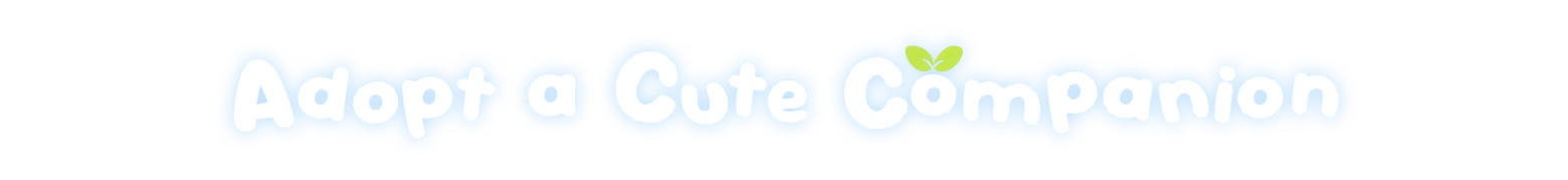 Loftia: Blue bubble text reads “Adopt a Cute Companion” with a small green sprout icon.