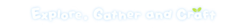 Loftia: White bubble text “Explore, Gather and Craft” with blue outline and leaf icon.