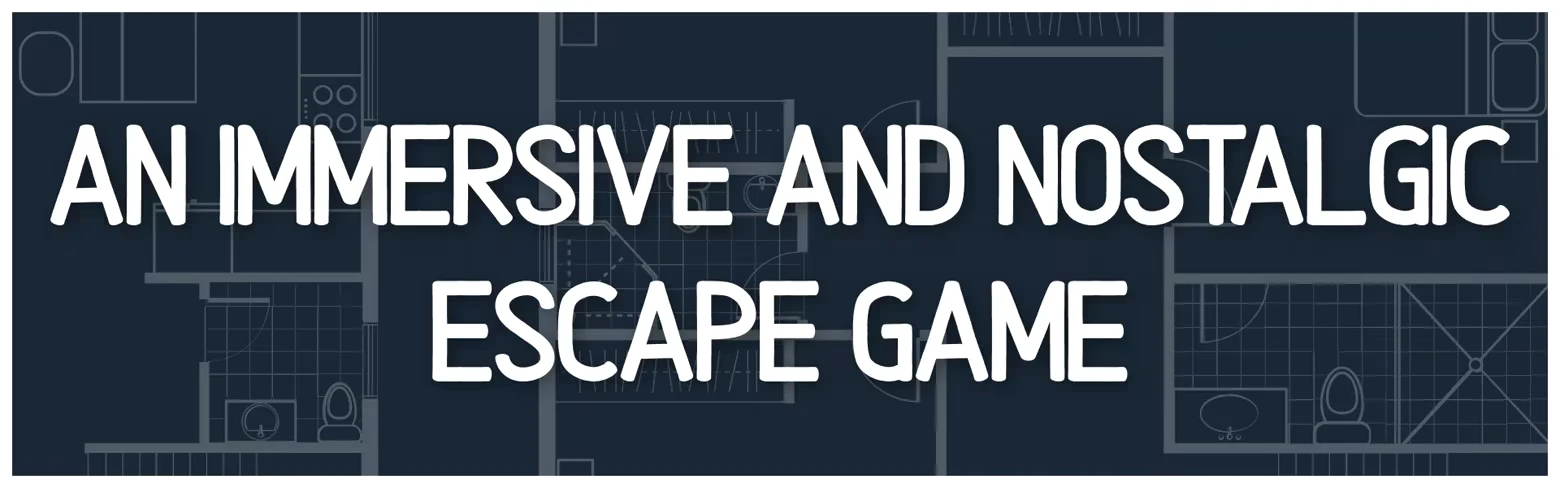 Looking For Fael: Bold white text reads "An Immersive and Nostalgic Escape Game" over floor plan.