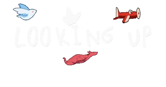 Looking Up: White text with a blue bird, white butterfly, red dragon, and red plane on black.