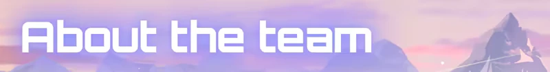 Lost in Tandem: White “About the team” text over a pastel mountain sky background.