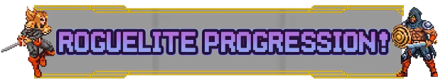 Roguelite Progression Banner – Mad King Redemption Mad King Redemption: Purple “ROGUELITE PROGRESSION!” banner with two pixel warriors at sides.