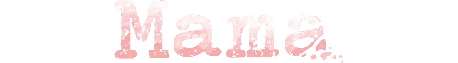 Mama: Pink distressed title text “Mama” on a black background with pixel fragments.
