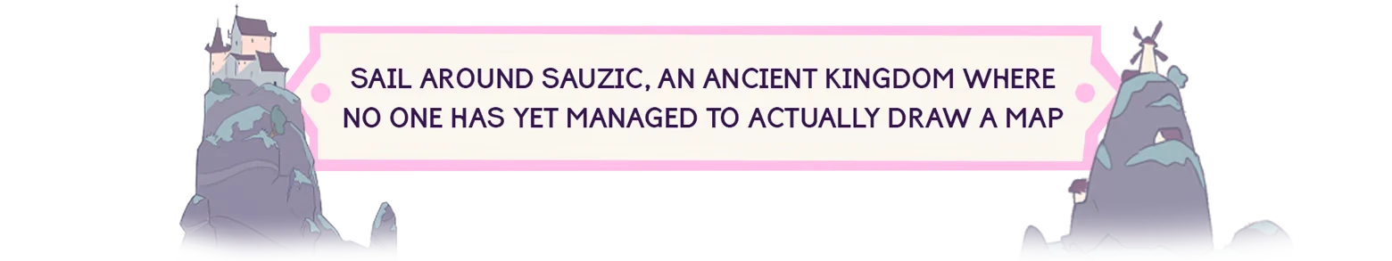 Sauzic Kingdom Banner – Matelotes Matelotes: Pink banner reads “SAIL AROUND SAUZIC...” between two rocky cliffs.