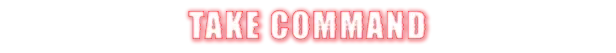 MENACE: Bold red text "TAKE COMMAND" with a white glow on a black background.