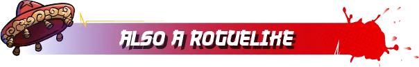 Mexican Ninja: Red sombrero and "ALSO A ROGUELIKE" text on a red and purple gradient banner.