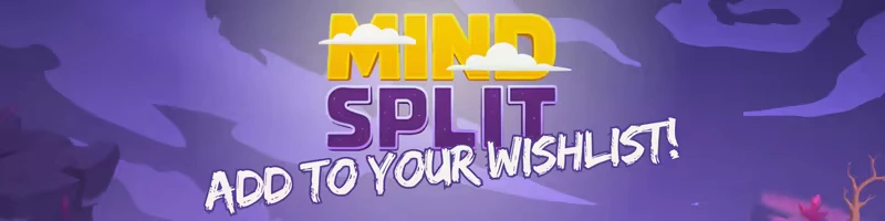 Mind Split: Yellow and purple text with clouds, "ADD TO YOUR WISHLIST!" on a purple background.