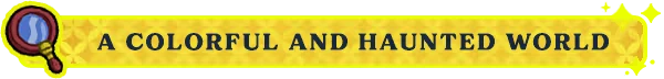 Colorful Haunted World – Mirage Miracle Quest Mirage Miracle Quest: Yellow banner reading “A COLORFUL AND HAUNTED WORLD” with magnifier icon.