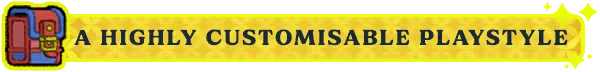 Customizable Playstyle – Mirage Miracle Quest Mirage Miracle Quest: Yellow banner with blue text “A HIGHLY CUSTOMISABLE PLAYSTYLE”.