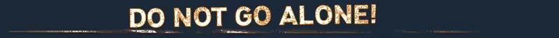 MISERY: Bold, distressed text reads "DO NOT GO ALONE!" on a dark blue background.