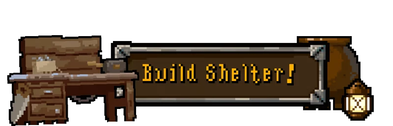 Mistaken: Pixel art workbench, saw, and lantern beside a sign reading "Build Shelter!"