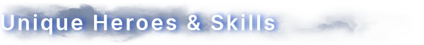 MISTERY: Blue banner with white text "Unique Heroes & Skills" in a glossy, reflective style.
