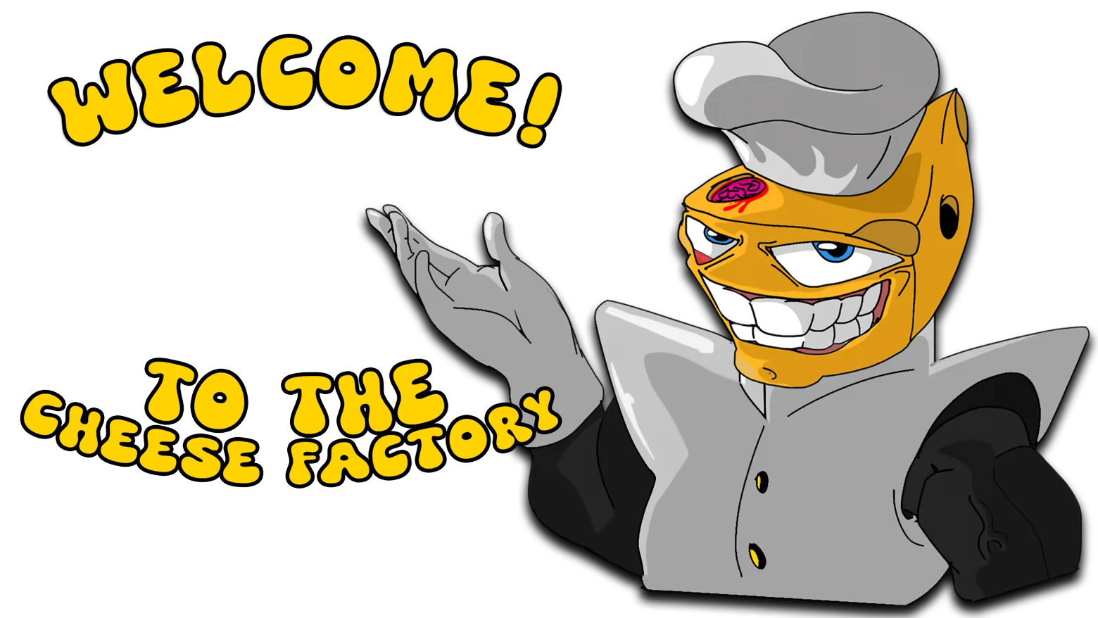 Cheese Factory Welcome – Monterey Jack Monterey Jack: Grinning cheese-headed figure in chef hat, text reads "Welcome to the Cheese Factory!"
