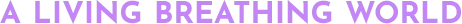 Moonfrost: Large purple gradient text reading “A LIVING BREATHING WORLD”.