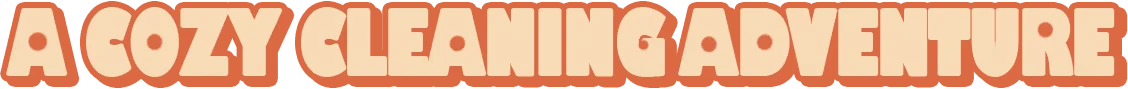 Muri: Bold orange text reads "A Cozy Cleaning Adventure" with a playful, rounded font style.
