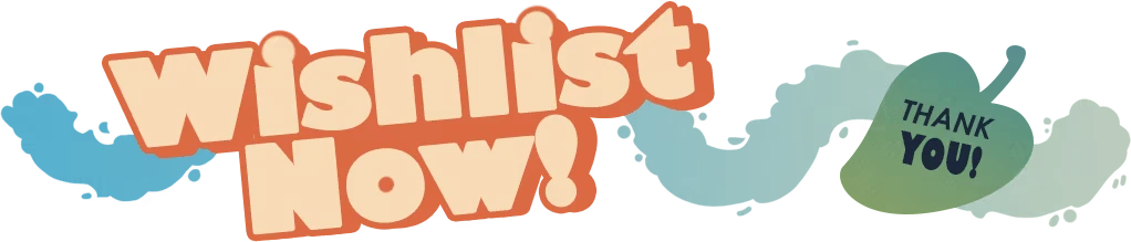 Muri: Bold "Wishlist Now!" text in orange with a green leaf saying "Thank You!"
