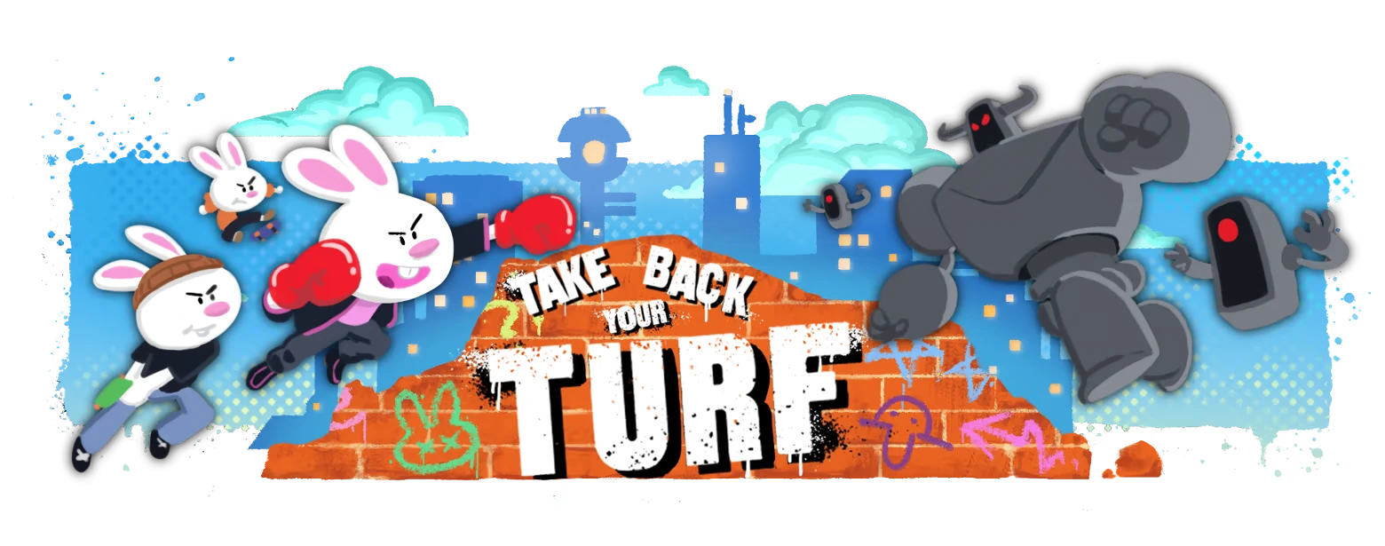 Take Back Turf – My Pet Hooligan My Pet Hooligan: Rabbits with boxing gloves face robots; “TAKE BACK YOUR TURF” graffiti text.