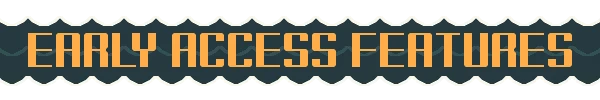 Nautical Survival: "EARLY ACCESS FEATURES" in bold, orange text with a wave pattern background.