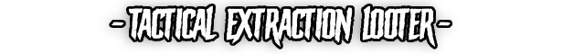 Nightmare Frontier: "Tactical Extraction Looter" in jagged white text on a black background.