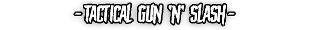 Nightmare Frontier: Bold white text reads "- Tactical Gun 'N' Slash -" on a black background.