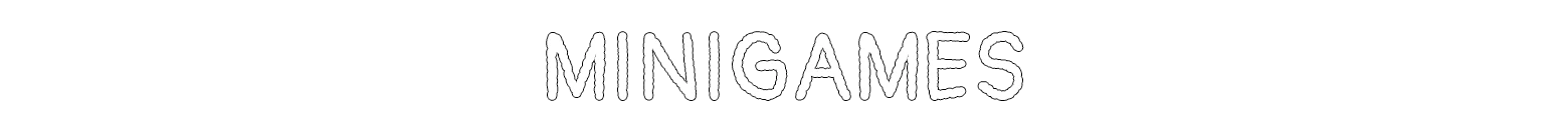 Nightwater: White “MINIGAMES” text on a black banner with thin white lines.