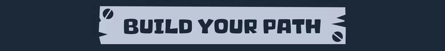 No Elevator: Banner with bold text “BUILD YOUR PATH” on a taped paper strip.