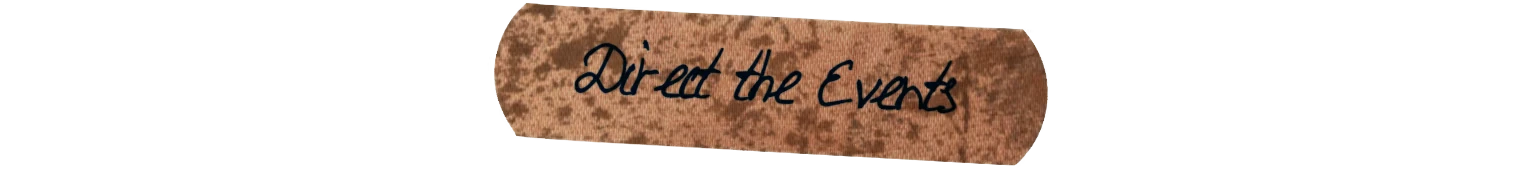 Direct the Events – Not My Hand Not My Hand: Brown torn paper label with cursive text “Direct the Events”.