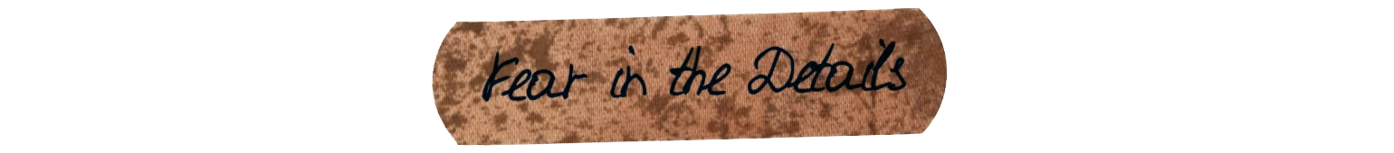 Fear in Details – Not My Hand Not My Hand: Brown textured banner with black cursive text reading Fear in the Details.