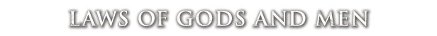 Nova Roma: "Laws of Gods and Men" text in bold, white serif font on a black background.