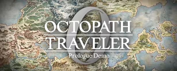 OCTOPATH TRAVELER 0: Title over a detailed fantasy map, "Prologue Demo" text below.