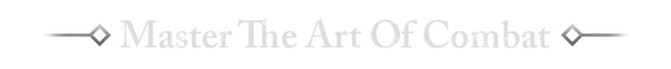 Of Ash and Steel: "Master The Art Of Combat" text in elegant serif font with diamond accents.