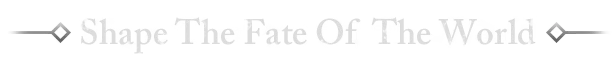 Of Ash and Steel: "Shape The Fate Of The World" text in elegant serif font with diamond accents.