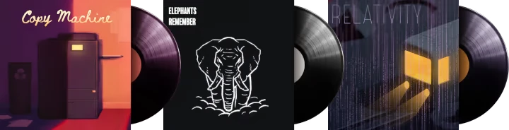 Off-Score: Three vinyl covers; "Copy Machine," "Elephants Remember," "Relativity" with visuals.