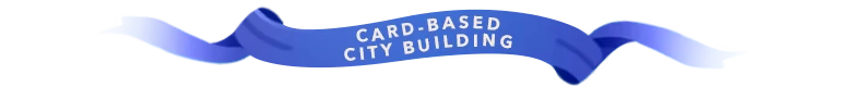 Once Upon A Kingdom: Blue ribbon with white text "CARD-BASED CITY BUILDING" in bold letters.
