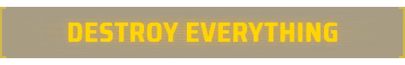 Orebits: Yellow pixel text “DESTROY EVERYTHING” on a dark brown banner.