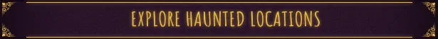Out of the Shadows: Purple banner with gold text "Explore Haunted Locations" and ornate corners.