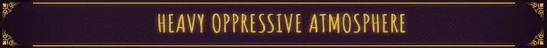 Out of the Shadows: "Heavy Oppressive Atmosphere" text in bold yellow on a dark purple banner.