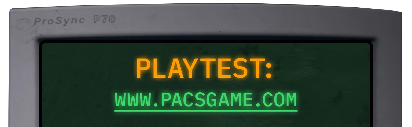 Playtest Screen – PACS - Post Apocalypse Courier Service: Co-op Delivery Simulator PACS - Post Apocalypse Courier Service: Monitor displays "PLAYTEST: WWW.PACSGAME.COM" in neon text.