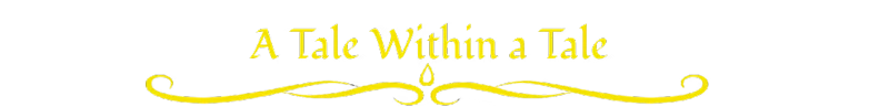 Chapter Title Card – Palace of a Thousand Curses Palace of a Thousand Curses: Yellow serif text “A Tale Within a Tale” with flourish divider.