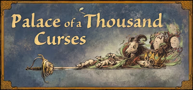 Title Screen – Palace of a Thousand Curses Palace of a Thousand Curses: Gold title text with sword and pile of animal heads.