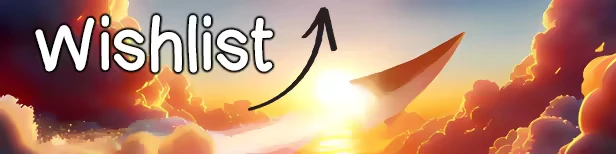 Paper Sky: A paper plane glides through a vibrant sunset sky with "Wishlist" text and arrow.
