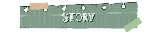 Paper Trails: Green torn paper with "STORY" in white, taped with beige and green tape.